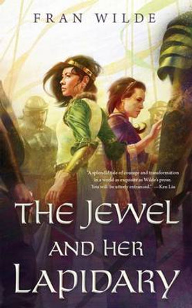 The Jewel and Her Lapidary Fran Wilde 9780765389831