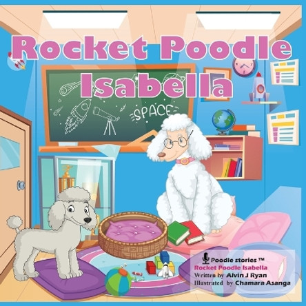 Rocket Poodle Isabella by Alvin Ryan