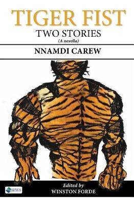 Tiger Fist by Nnamdi Carew