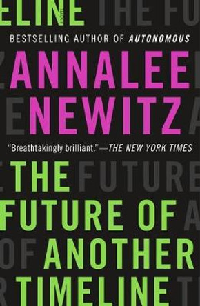 The Future of Another Timeline Annalee Newitz 9780765392114