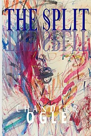 The Split by Chandler Ogle