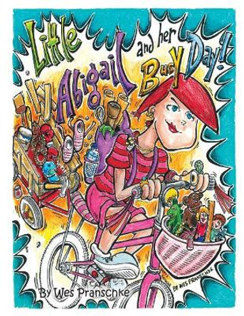 Little Abigail and Her Busy Day by Paul-Thomas Ferguson