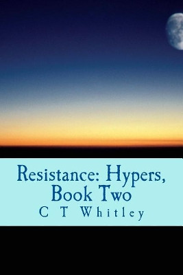 Resistance by C T Whitley