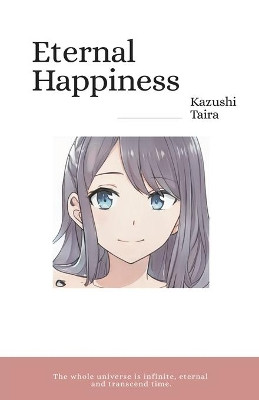 Eternal Happiness by Kazushi Taira