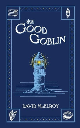 The Good Goblin David McElroy 9781974364077