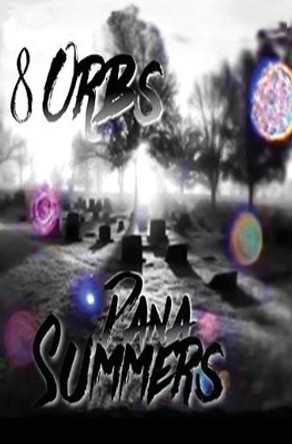8 Orbs Dana Summers 9781974372997