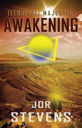 Illuminati Majestic Awakening by Jor Stevens Illuminati Majestic Awakening by Jor Stevens