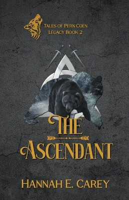The Ascendant by Hannah E Carey
