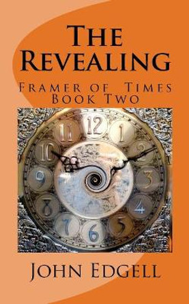 The Revealing: Book Two John Edgell 9781974438389