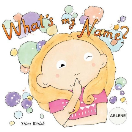 What's my name? ARLENE Anni Virta 9781976051715