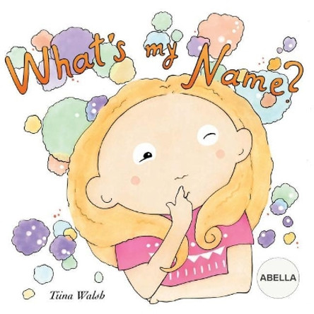 What's my name? ABELLA Anni Virta 9781976052354