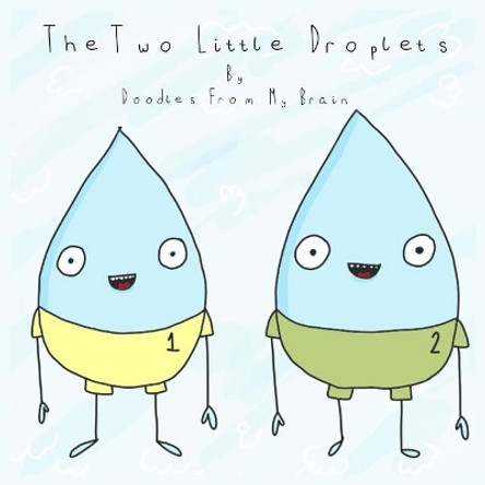 The Two Little Droplets by Doodles from My Brain