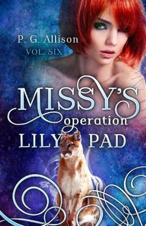 Missy's Operation Lily Pad by P G Allison