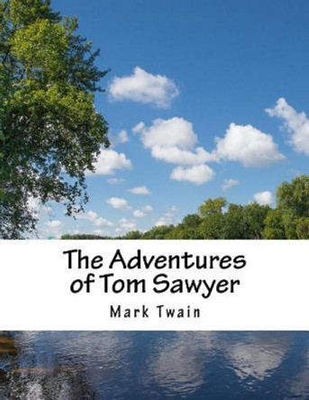 The Adventures of Tom Sawyer Mark Twain 9781976149801