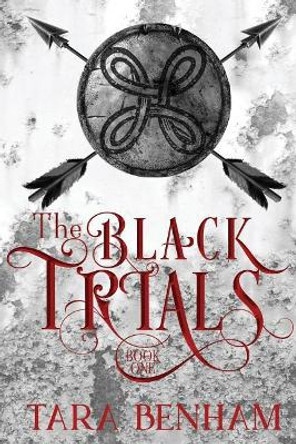 The Black Trials Tara Benham 9781976150463