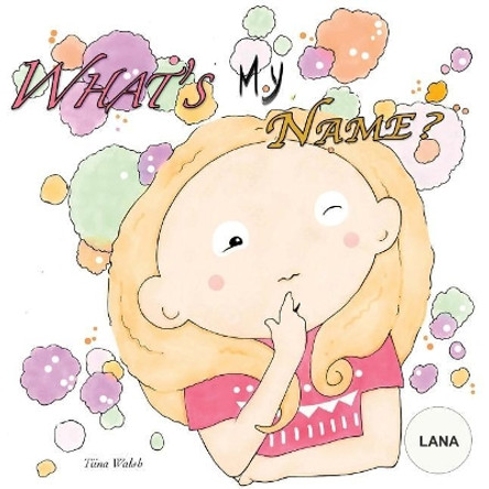 What's my name? LANA by Anni Virta