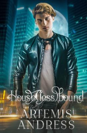 House(less)bound by Artemis Andress