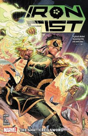 Iron Fist: The Shattered Sword Alyssa Wong 9780785194767