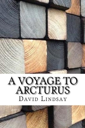 A Voyage to Arcturus David Lindsay 9781974580309