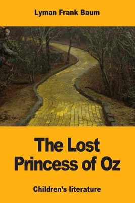 The Lost Princess of Oz Lyman Frank Baum 9781974582044