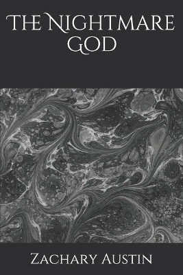 The Nightmare God by Zachary Austin