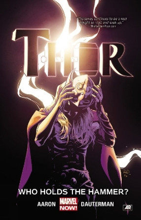Thor Vol. 2: Who Holds The Hammer? Jason Aaron 9780785197850