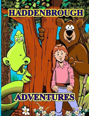 Haddenbrough Adventures by K Wilson