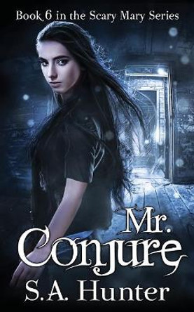 Mr. Conjure by S a Hunter