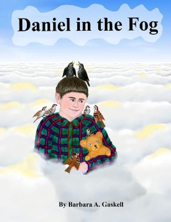 Daniel in the Fog by Barbara a Gaskell