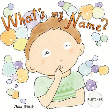 What's my name? FLETCHER by Anni Virta
