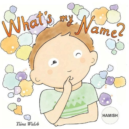 What's my name? HAMISH by Anni Virta