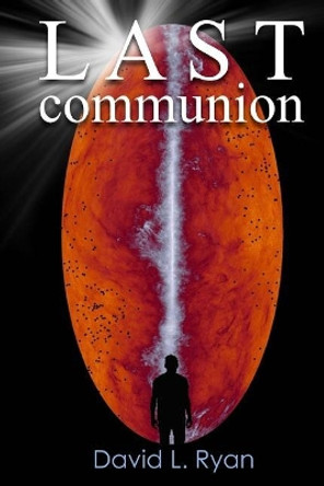 Last Communion David L Ryan 9781978131903