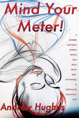 Mind Your Meter by Andrew Hughes (Lecturer, Marketing, Australian National University)