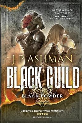 Black Guild: Second book from the tales of the Black Powder Wars J P Ashman 9781978182400