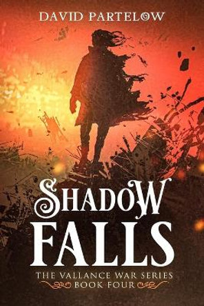 Shadow Falls David Partelow 9798612342571