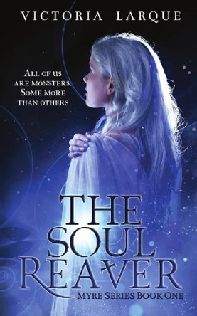 The Soul Reaver Victoria Larque 9781978251878