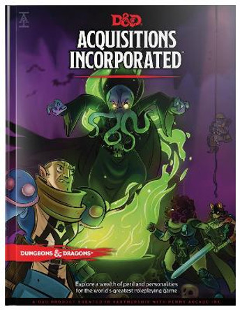 Dungeons & Dragons Acquisitions Incorporated Hc (D&d Campaign Accessory Hardcover Book) Wizards RPG Team 9780786966905