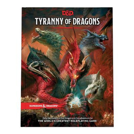 Tyranny of Dragons (D&D Adventure Book  combines Hoard of the Dragon Queen + The  Rise of Tiamat) Wizards RPG Team 9780786968657