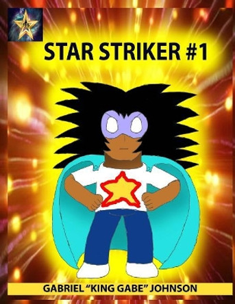 Star Striker #1 by Gabriel Johnson