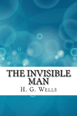 The Invisible Man H G Wells 9781983619472