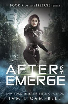 After We Emerge Jamie Campbell 9798614838003