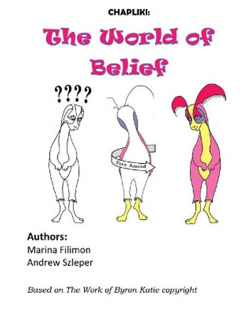 Chapliki: The World of Belief Andrew J Szleper 9781981558278