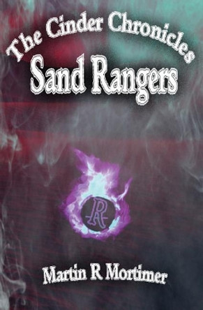 Sand Rangers Martin R Mortimer 9781981564675