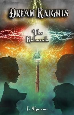 Dream Knights: The Network E Barron 9798985721805
