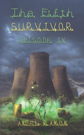 The Fifth Survivor: Episode 9 Angel Ramon 9798616171665