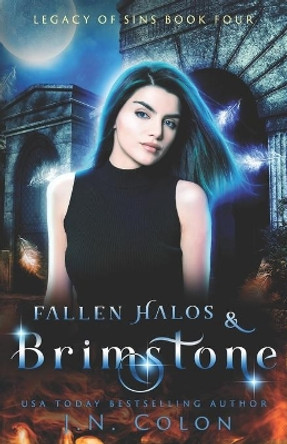 Fallen Halos and Brimstone J N Colon 9798617414266