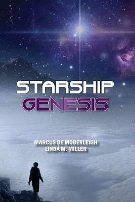 Starship Genesis by Marcus de Moberleigh
