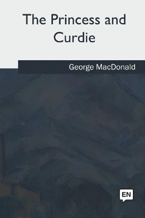 The Princess and Curdie George MacDonald 9781979856393