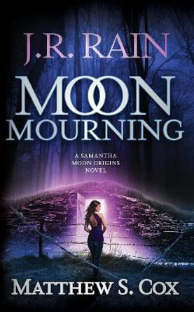 Moon Mourning Matthew S Cox 9781983715525