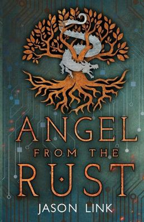 Angel from the Rust Jason Link 9798987319833